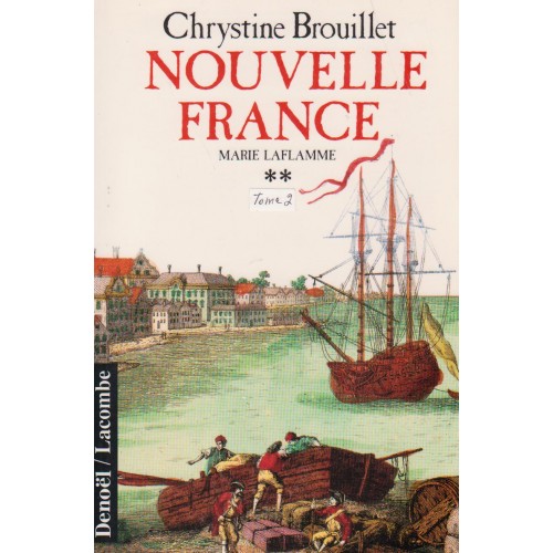 Marie Laflamme Nouvelle-France tome-2 Chrystine Brouillet
